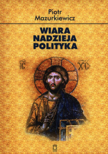 Wiara – nadzieja – polityka