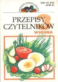 Przepisy czytelników. Cz. 3 - Wiosna. 120 przepisów