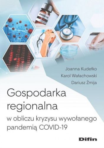 Gospodarka regionalna w obliczu kryzysu wywołanego pandemią COVID-19