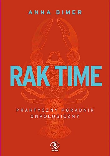 Rak time. Praktyczny poradnik onkologiczny