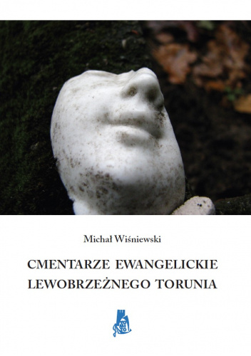 Cmentarze ewangelickie lewobrzeżnego Torunia
