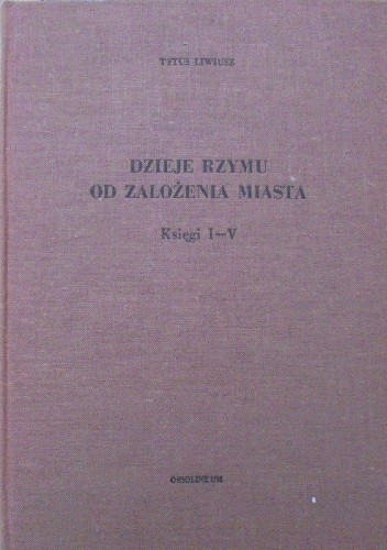 Dzieje Rzymu od założenia miasta: księgi I - V