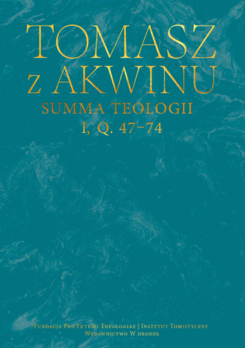 Summa teologii, I, Q. 47–74