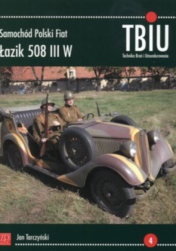 TBiU 2/2011. Samochód Polski Fiat Łazik 508 III W