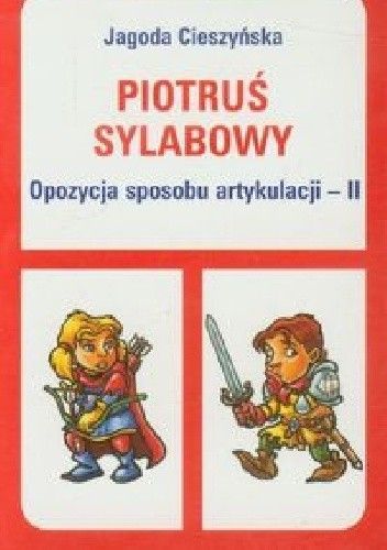 Piotruś sylabowy Opozycja sposobu artykulacji - II