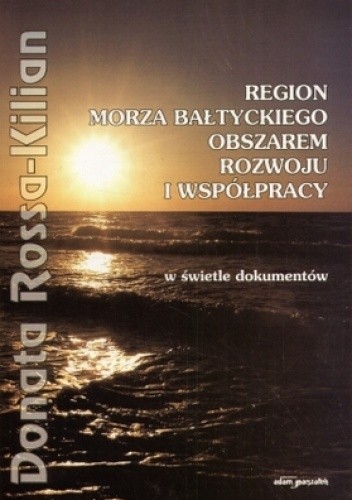 Region Morza Bałtyckiego obszarem rozwoju i współpracy