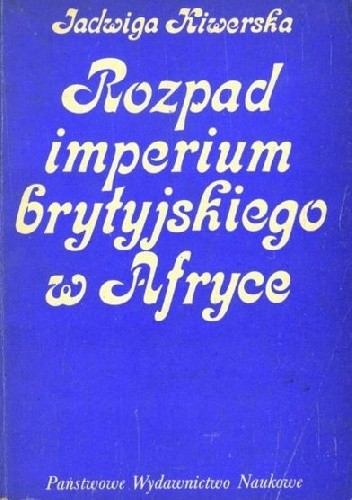 Rozpad imperium brytyjskiego w Afryce