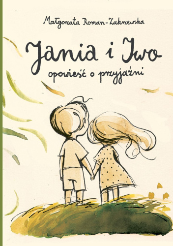 Jania i Iwo. Opowieść o przyjaźni