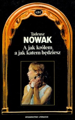 A jak królem, a jak katem będziesz