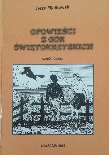Opowieści z Gór Świętokrzyskich. Część ósma