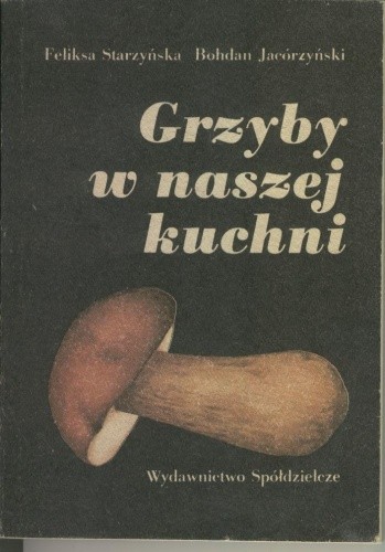 Grzyby w naszej kuchni