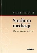 Studium mediacji Od teorii ku prktyce