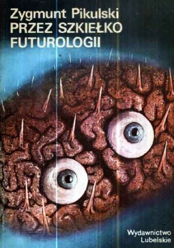 Przez szkiełko futurologii