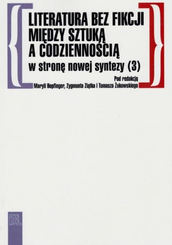 Literatura bez fikcji. Między sztuką a codziennością