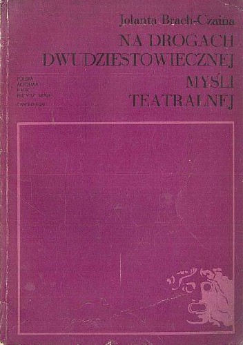 Na drogach dwudziestowiecznej myśli teatralnej