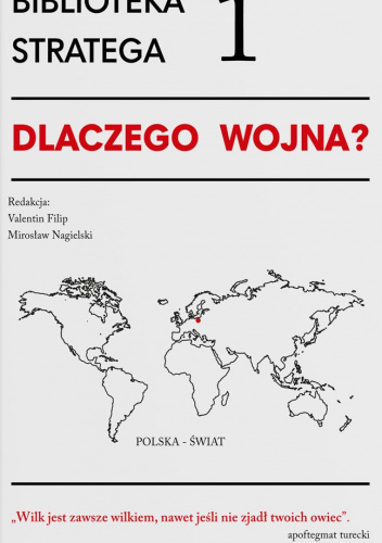 Biblioteka Stratega Seria 1 Dlaczego wojna?
