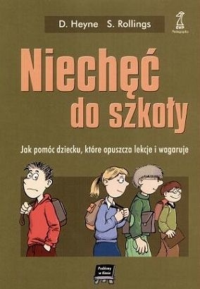 Niechęć do szkoły-Jak pomóc dziecku, które opuszcza lekcje i wagaruje