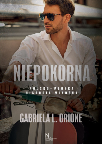 Niepokorna. Polsko-włoska historia miłosna