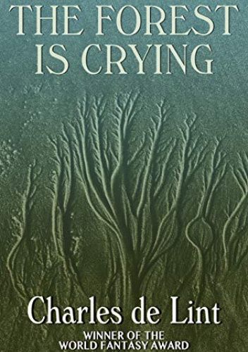 The Forest Is Crying