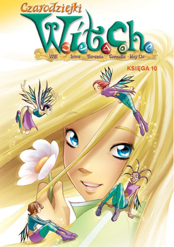 Czarodziejki W.I.T.C.H. Księga 10