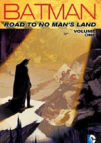 Batman- Road To No Man's Land Vol.1