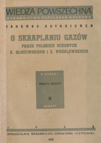 O skraplaniu gazów. Prace polskich uczonych K. Olszewskiego i Z. Wróblewskiego