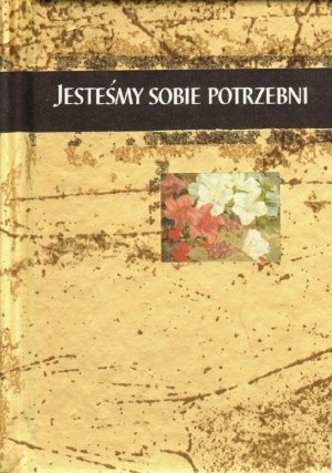 Jesteśmy sobie potrzebni