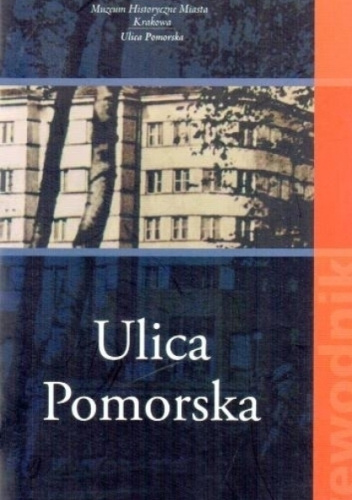 Ulica Pomorska - przewodnik