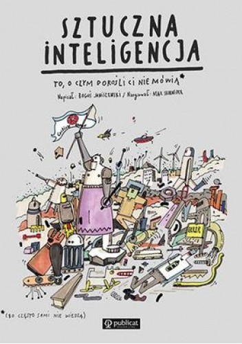 Sztuczna inteligencja. To, o czym dorośli ci nie mówią