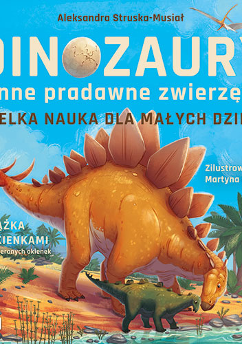 Dinozaury i inne pradawne zwierzęta. Książka z okienkami