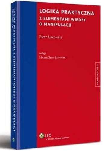 Logika praktyczna z elementami wiedzy o manipulacji