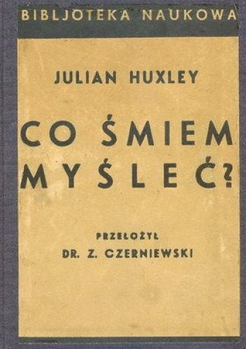 Co śmiem myśleć?