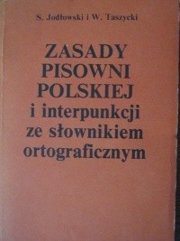 Zasady pisowni polskiej i interpunkcji ze słownikiem ortograficznym