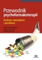 Przewodnik psychofarmakoterapii. Działania niepożądane i powikłania