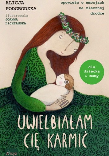 Uwielbiałam cię karmić