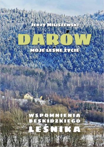 Darów. Moje leśne życie