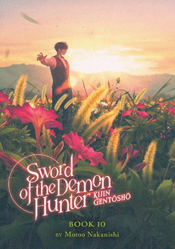 Sword of the Demon Hunter: Kijin Gentoushou, Vol. 10 (light novel)