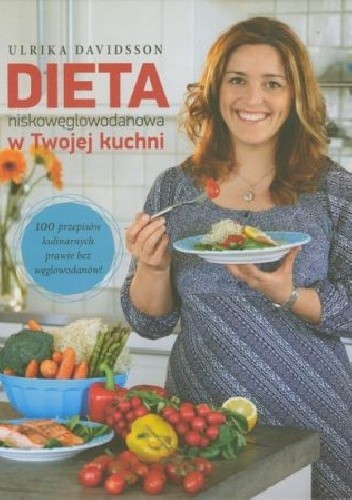 Dieta niskowęglowodanowa w Twojej kuchni