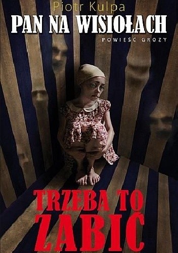 Pan na Wisiołach. Trzeba to zabić