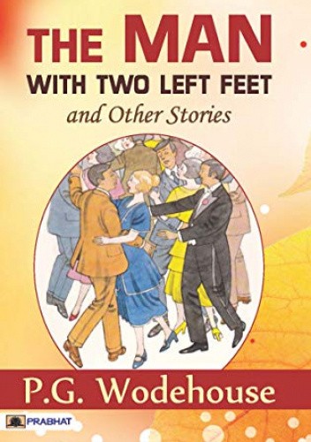 The Man with Two Left Feet, and Other Stories