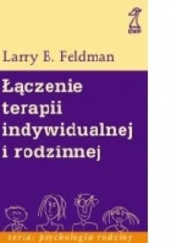 Łączenie terapii indywidualnej i rodzinnej