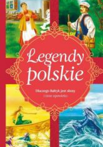 Legendy polskie Dlaczego Bałtyk jest słony i inne opowiadania