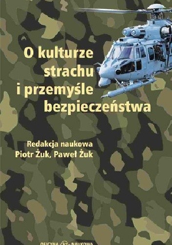 O kulturze strachu i przemyśle bezpieczeństwa