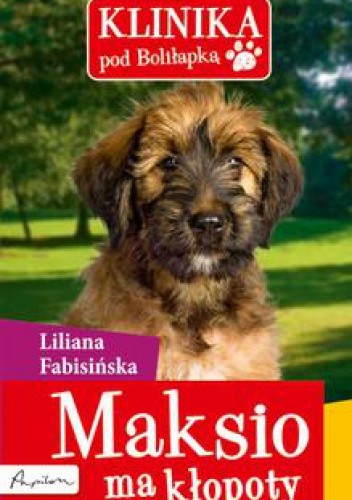 Klinika pod Boliłapką. Maksio ma kłopoty