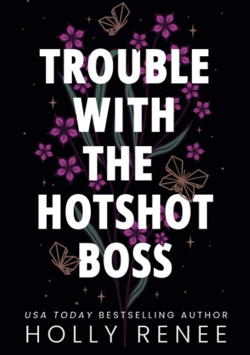 Trouble with the Hotshot Boss