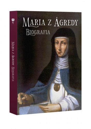 Maria z Ágredy. Biografia