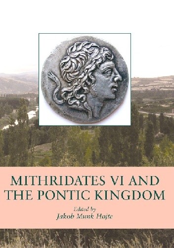 Mithridates VI and the Pontic Kingdom