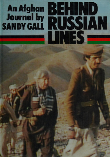 Behind Russian Lines: An Afghan Journal