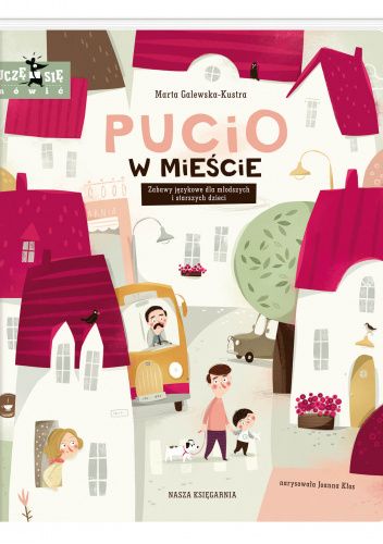 Pucio w mieście. Zabawy językowe dla młodszych i starszych dzieci