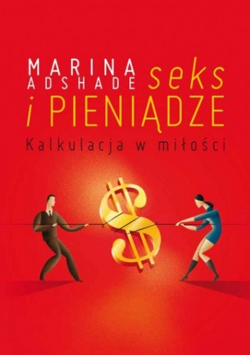Seks i pieniądze. Kalkulacja w miłości
